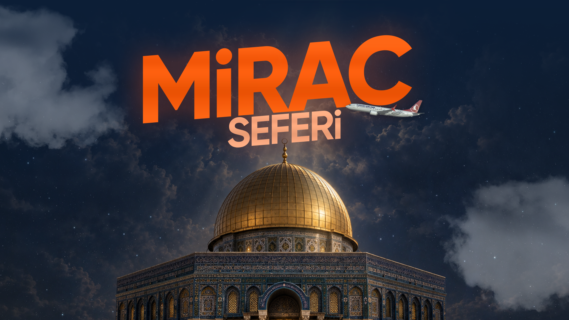 04 - 07 OCAK | MİRAC KUDÜS SEFERİ