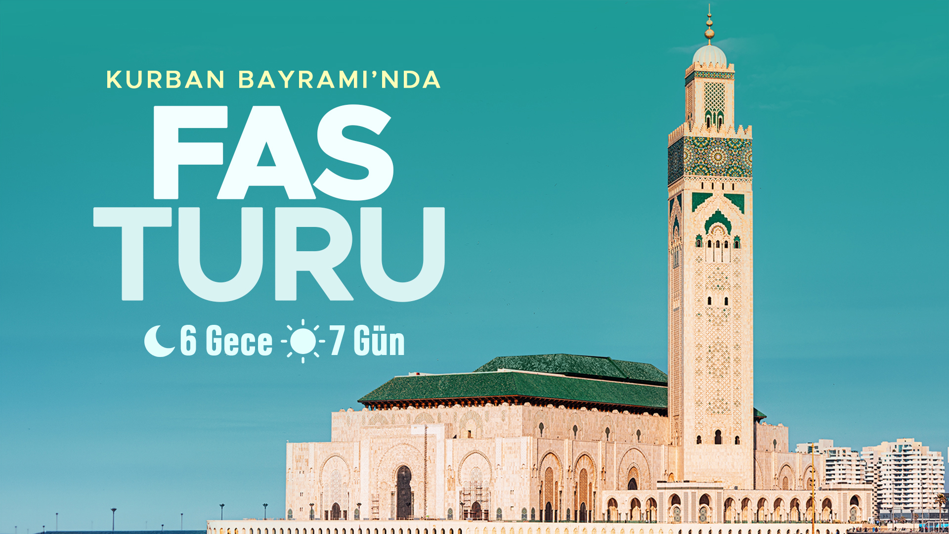 25 - 31 MAYIS | FAS TURU