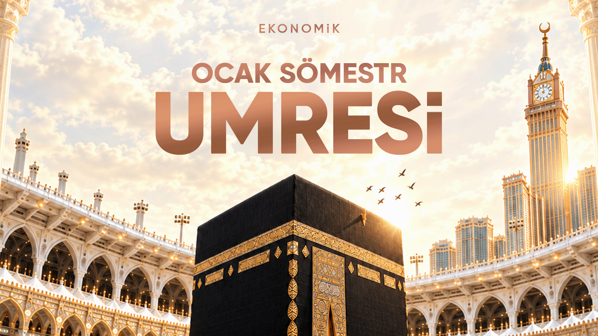 28 OCAK - 07 ŞUBAT | EKONOMİK UMRE PROGRAMI